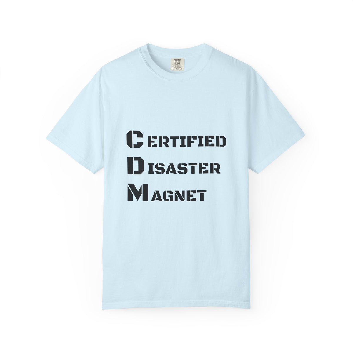 Certified Disaster Magnet T-Shirt