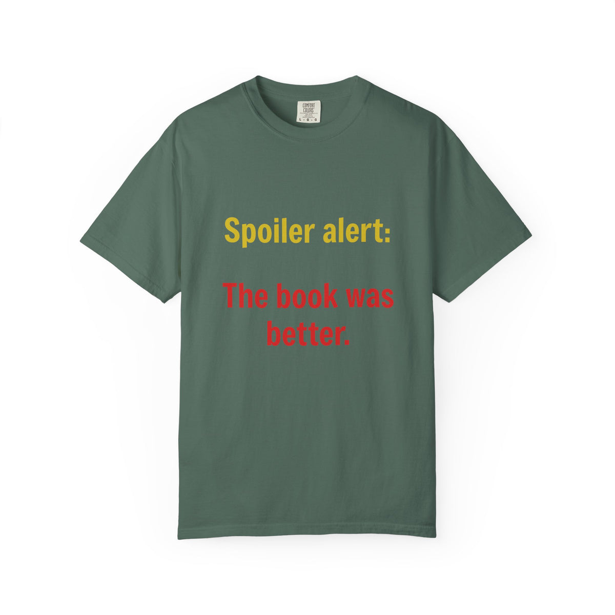 T-Shirt — "Spoiler alert: The book was better." Literary Reader Tee
