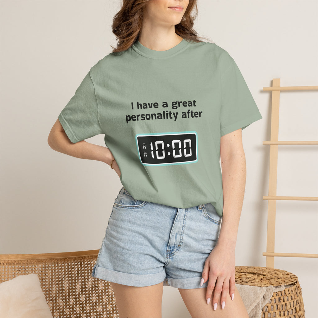 T-Shirt — "I Have a Great Personality After 10:00" Funny Morning Alarm Tee