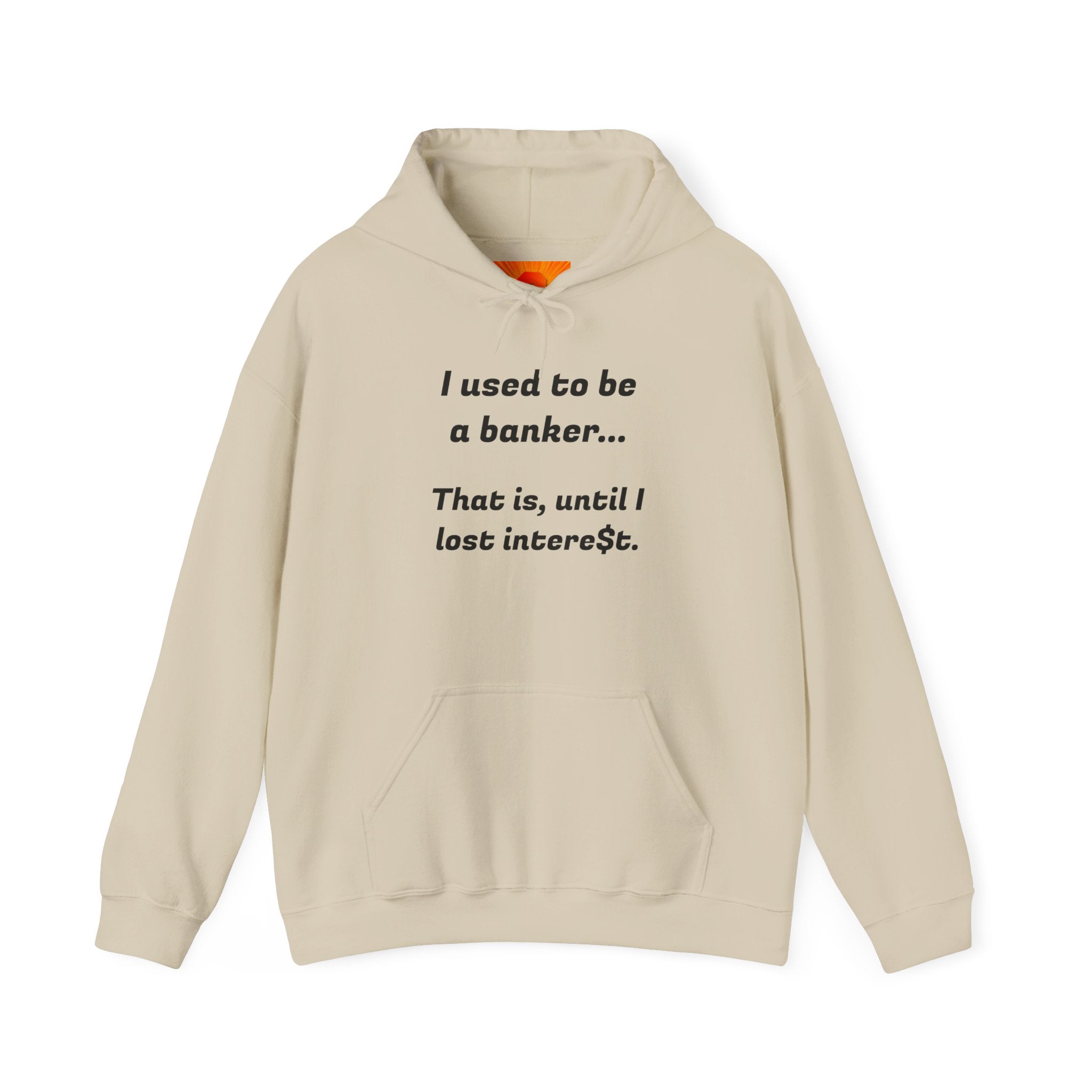 Humorous Banker Hoodie - "I used to be a banker" Sweatshirt