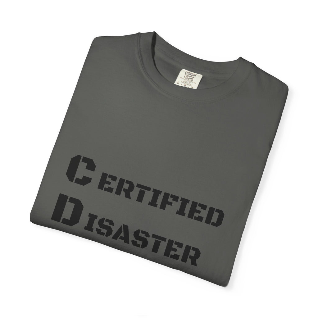 Certified Disaster Magnet T-Shirt