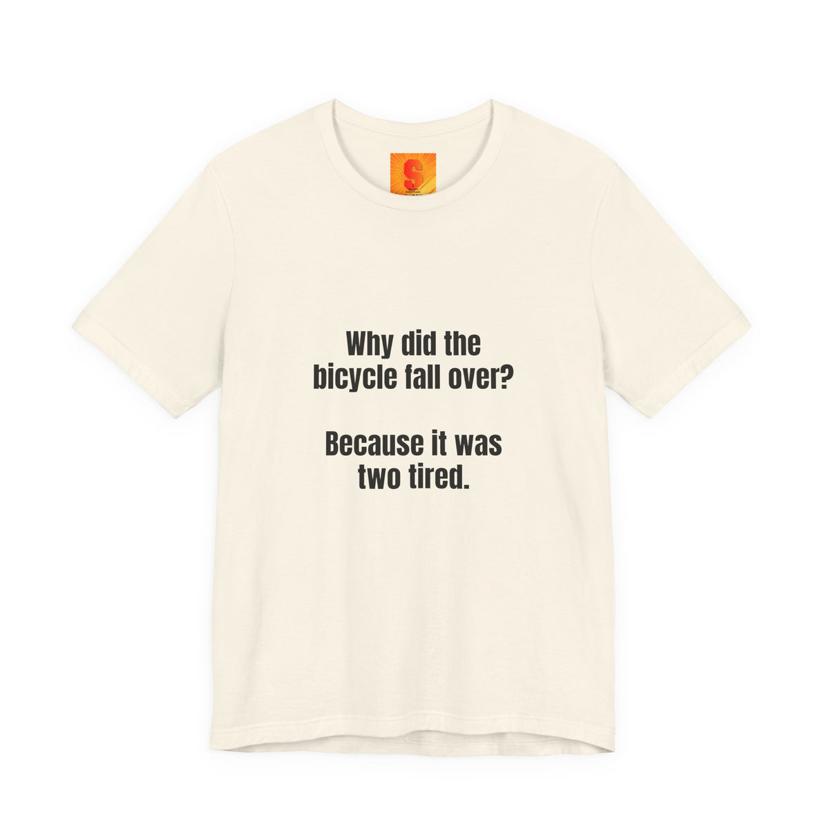 Funny Bicycle Joke T‑Shirt - "Why did the bicycle fall over? Because it was two tired."