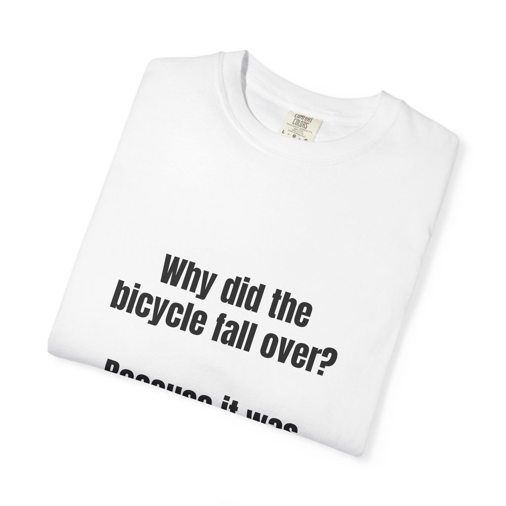 Two Tired Bicycle Joke T-Shirt