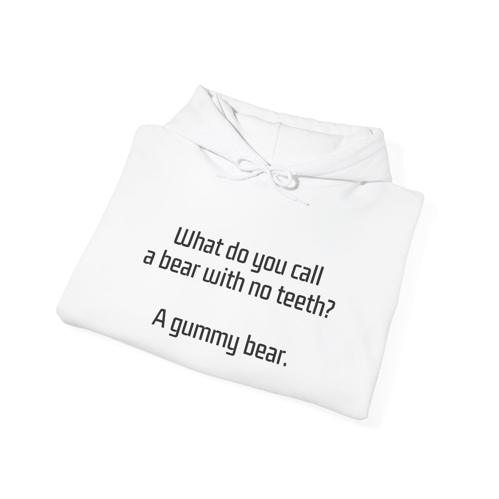 Hoodie – “What do you call a bear with no teeth? A gummy bear.” Funny Joke Pullover