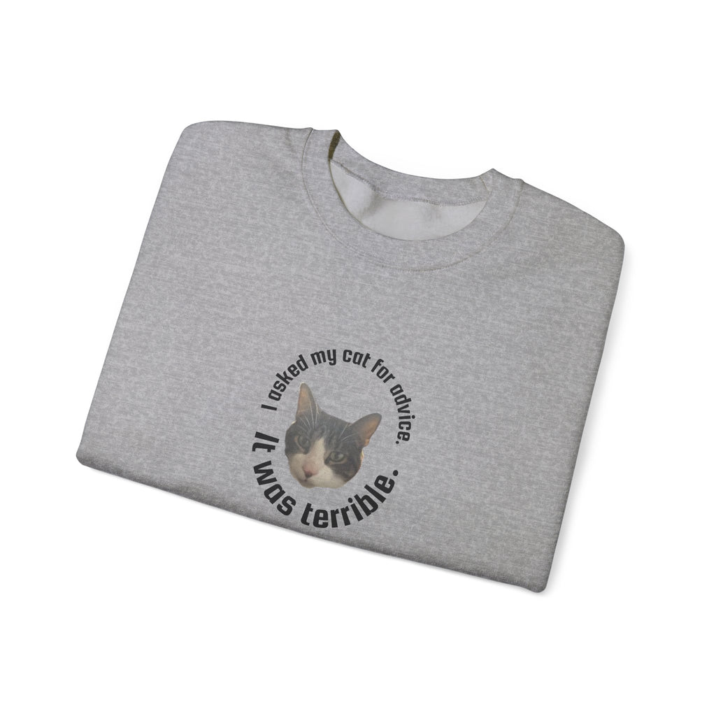 Crewneck Sweatshirt - "I Asked My Cat for Advice. It Was Terrible." Cat Portrait