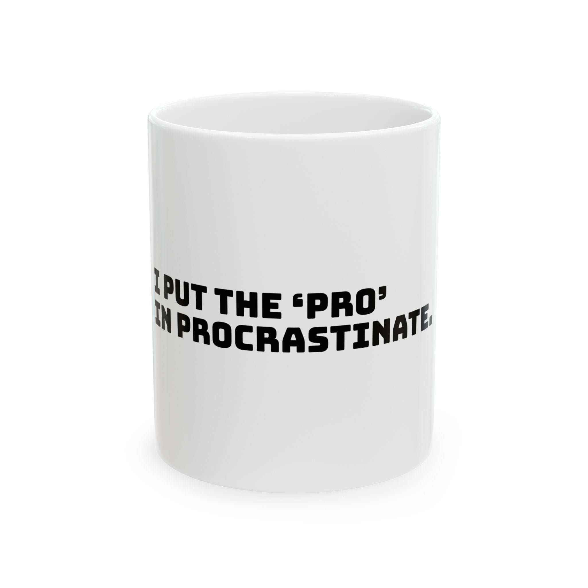 Mug — 'Put the 'Pro' in Procrastinating' Funny Coffee Cup, Gift for Students & Office Workers