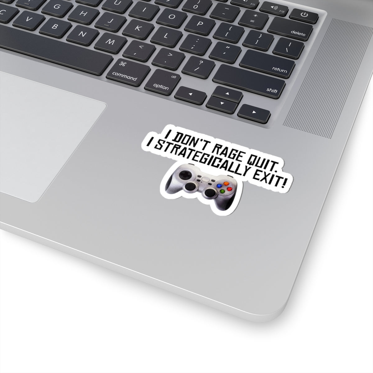 Gamer Sticker — "I Don't Rage Quit, I Strategically Exit" Controller Kiss-Cut Sticker