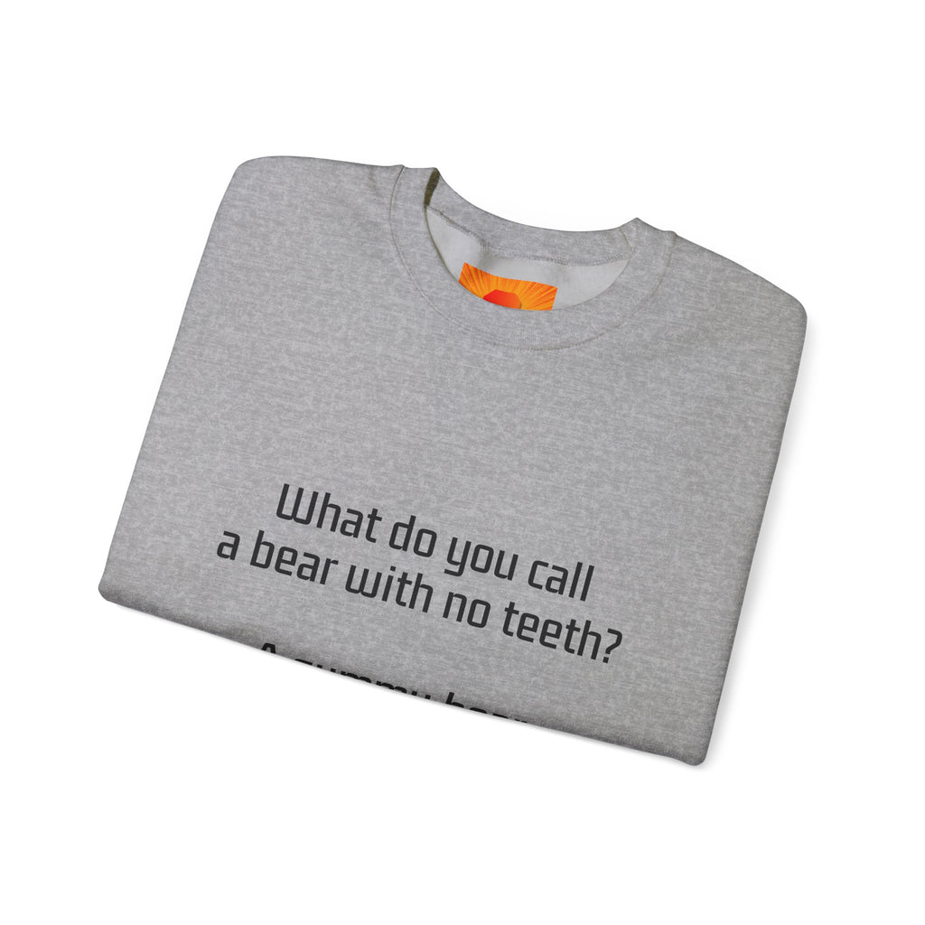 Crewneck Sweatshirt — "What do you call a bear with no teeth? A gummy bear." Minimal Text Joke Pullover