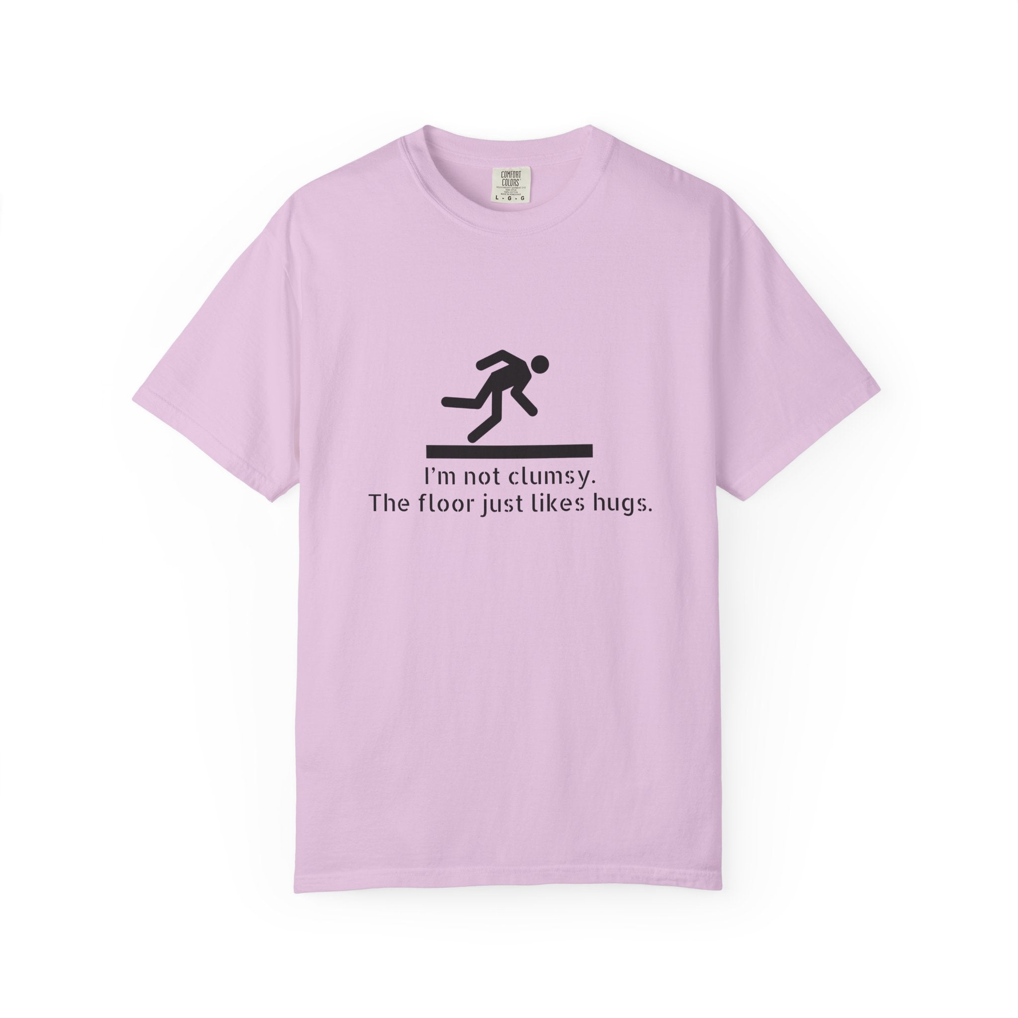 Funny "I'm Not Clumsy, The Floor Just Likes Hugs" T-Shirt