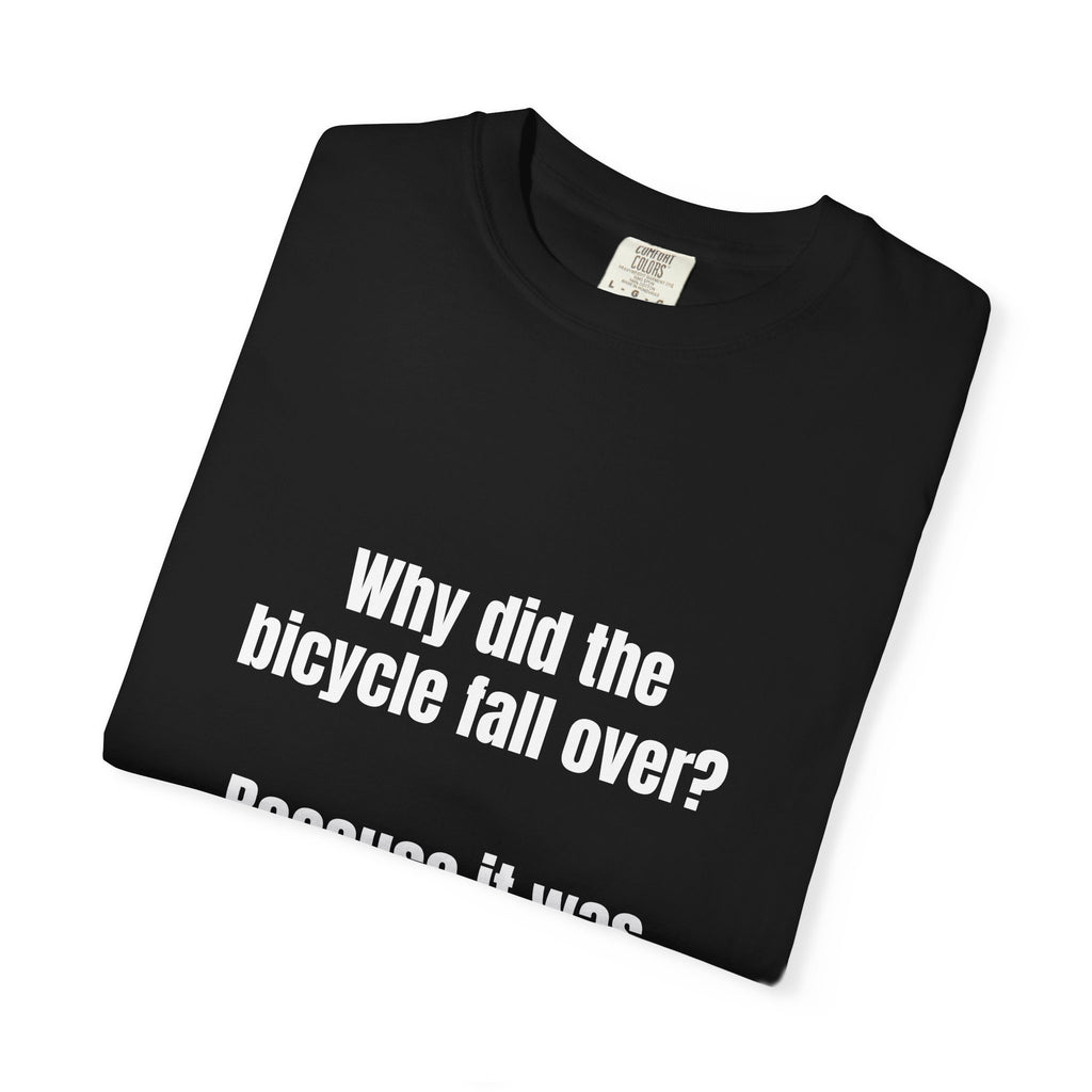 Two Tired Bicycle Joke T-Shirt