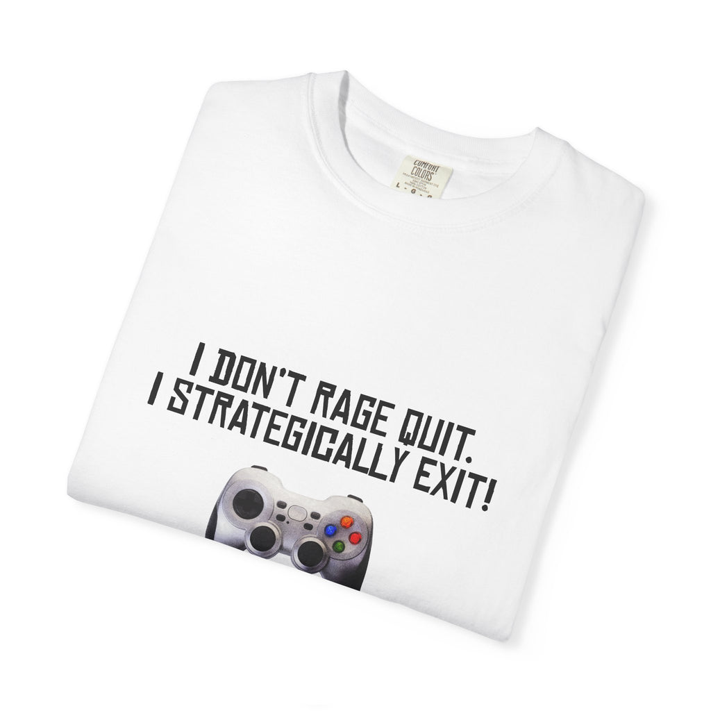 Gamer Tee — "I Don't Rage Quit, I Strategically Exit" Controller T-Shirt