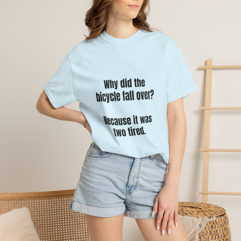 Two Tired Bicycle Joke T-Shirt