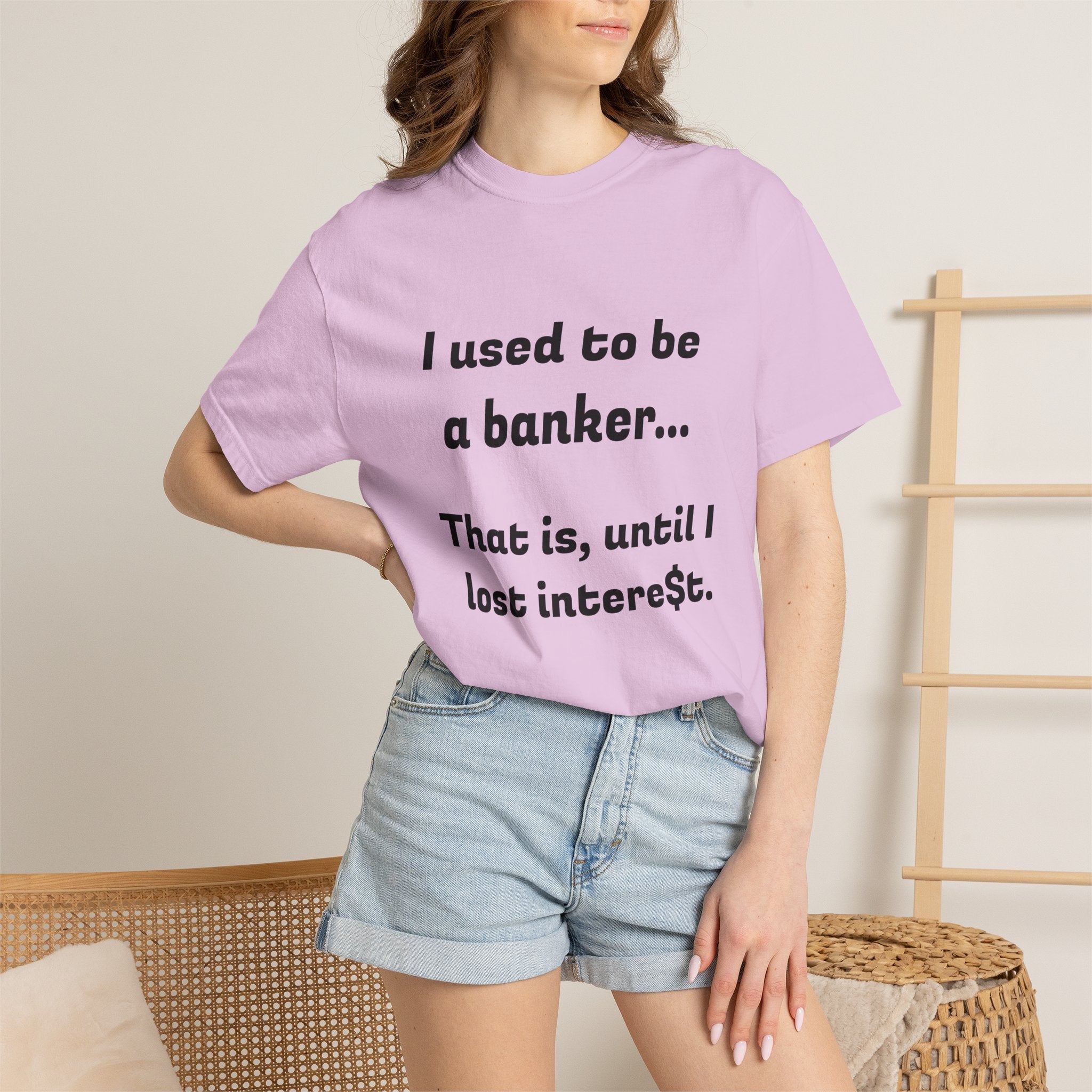 T-Shirt — "I used to be a banker... That is, until I lost interet." Funny Finance Humor Tee
