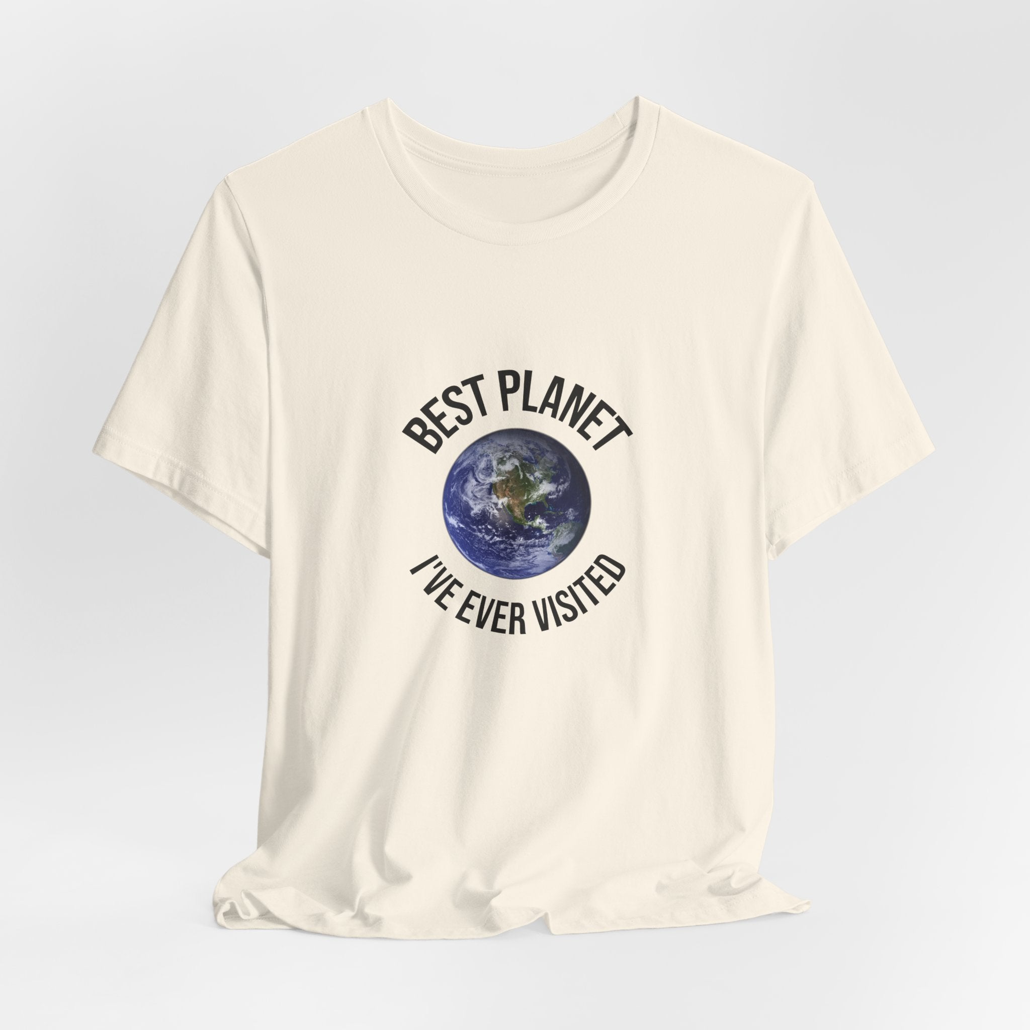 Earth Graphic Tee — "Best Planet I’ve Ever Visited" Environmental T-Shirt