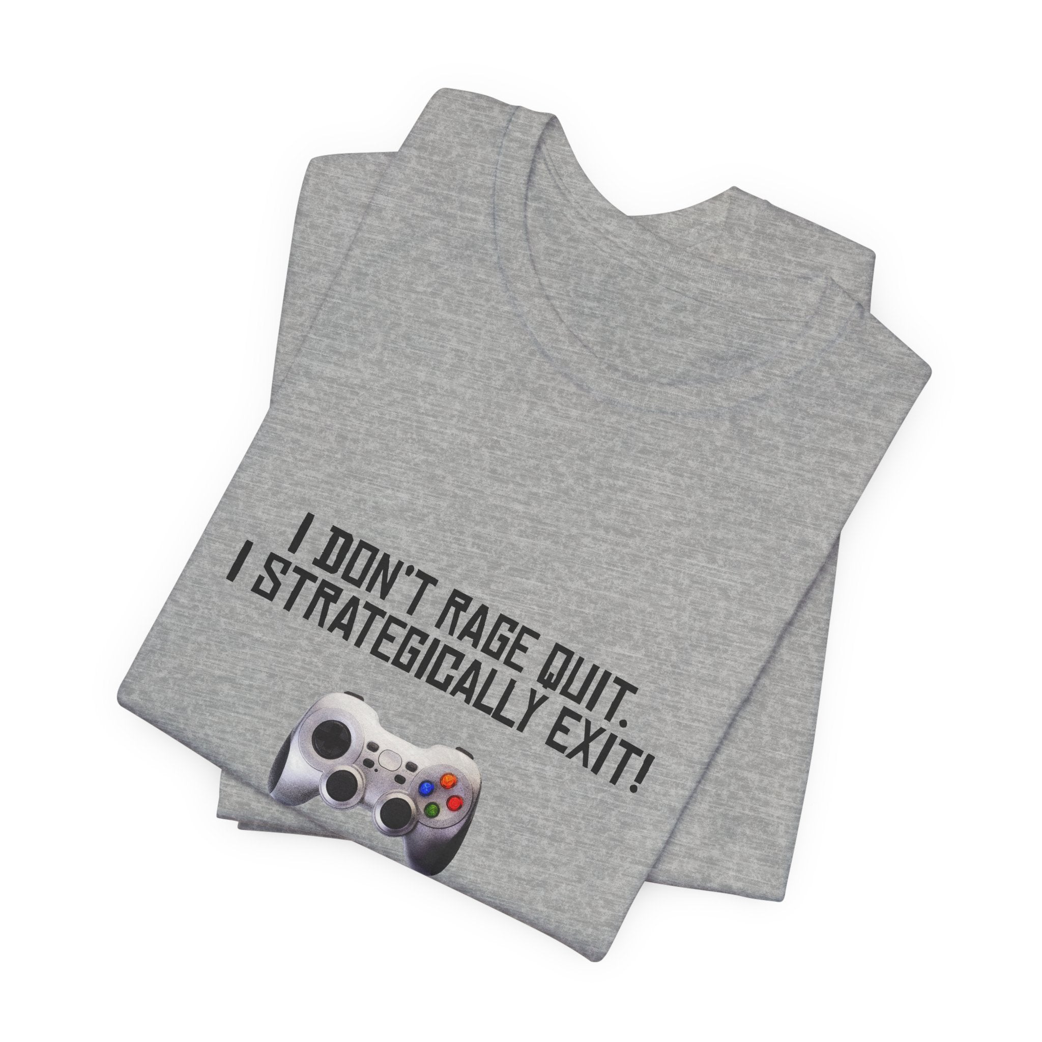 Gamer Tee: "I Don't Rage Quit, I Strategically Exit" Controller T-Shirt