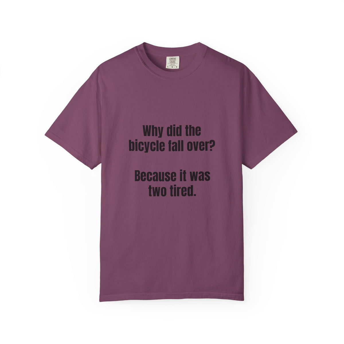 Two Tired Bicycle Joke T-Shirt