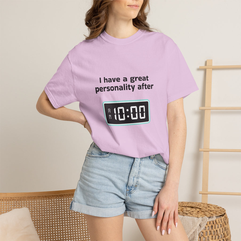 T-Shirt — "I Have a Great Personality After 10:00" Funny Morning Alarm Tee