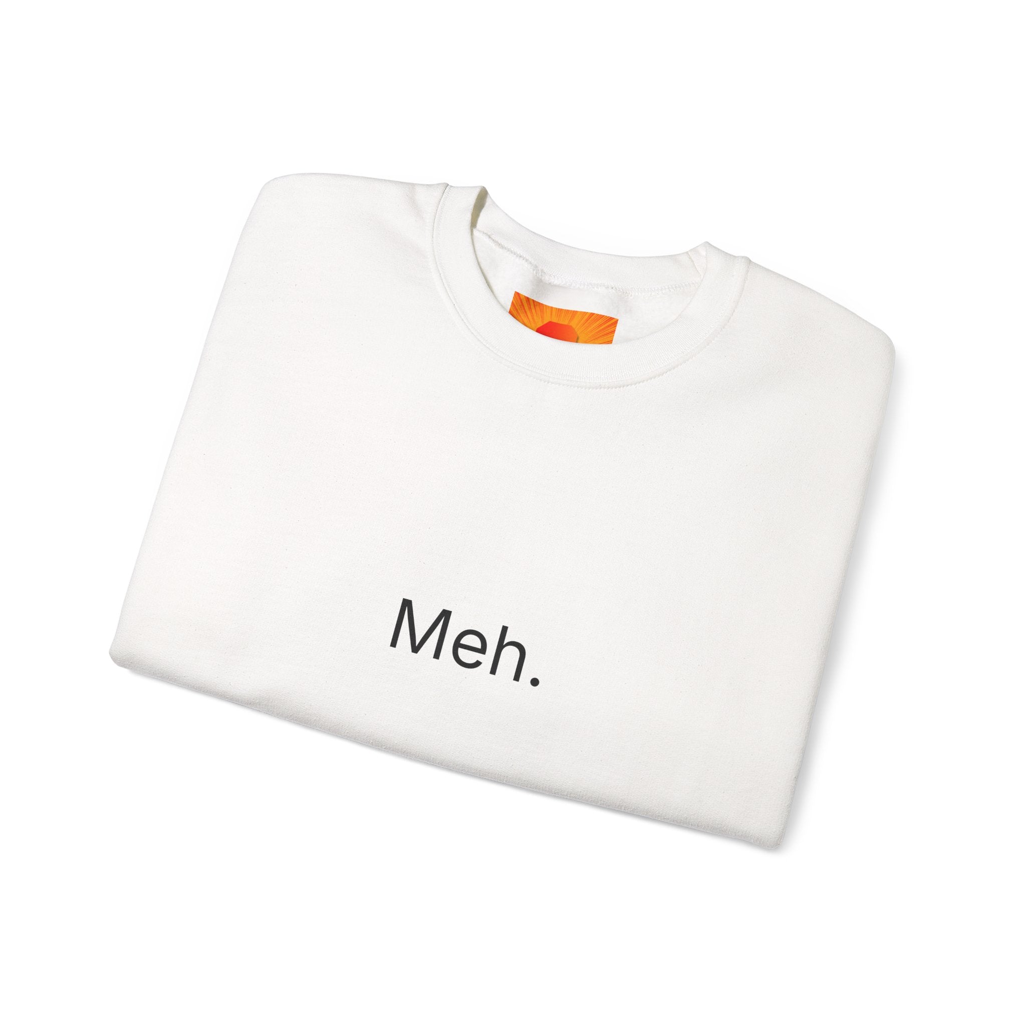 Meh. Crewneck Sweatshirt — Minimalist Casual Graphic Sweatshirt