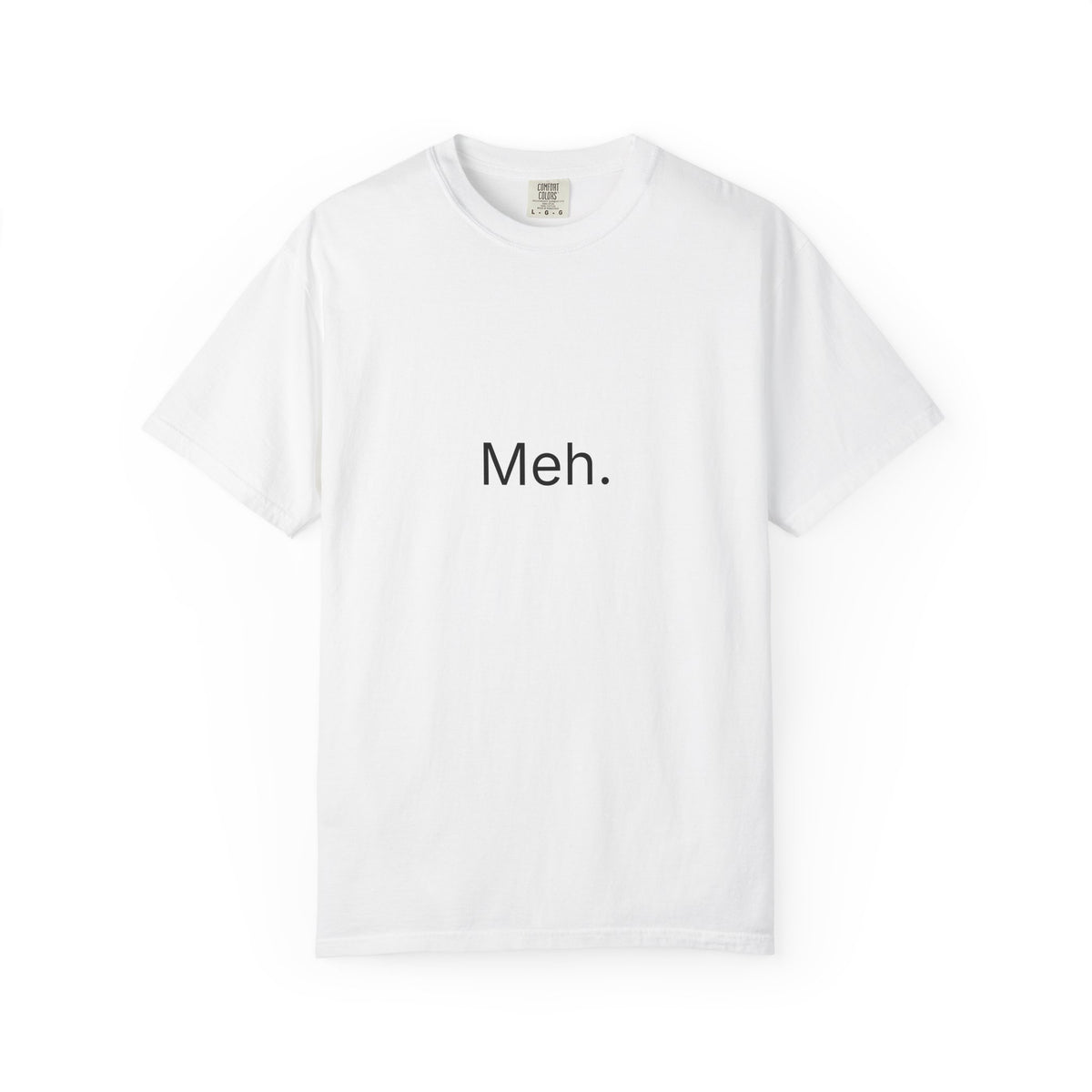 Meh. Minimalist Graphic Tee — Casual Funny Statement T-Shirt