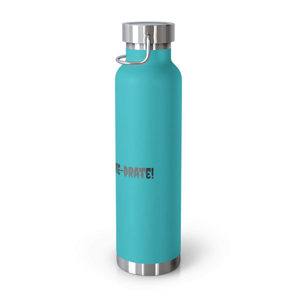 Hydrate or Die-drate 22oz Copper Vacuum Bottle — Insulated Stainless Steel Water Bottle
