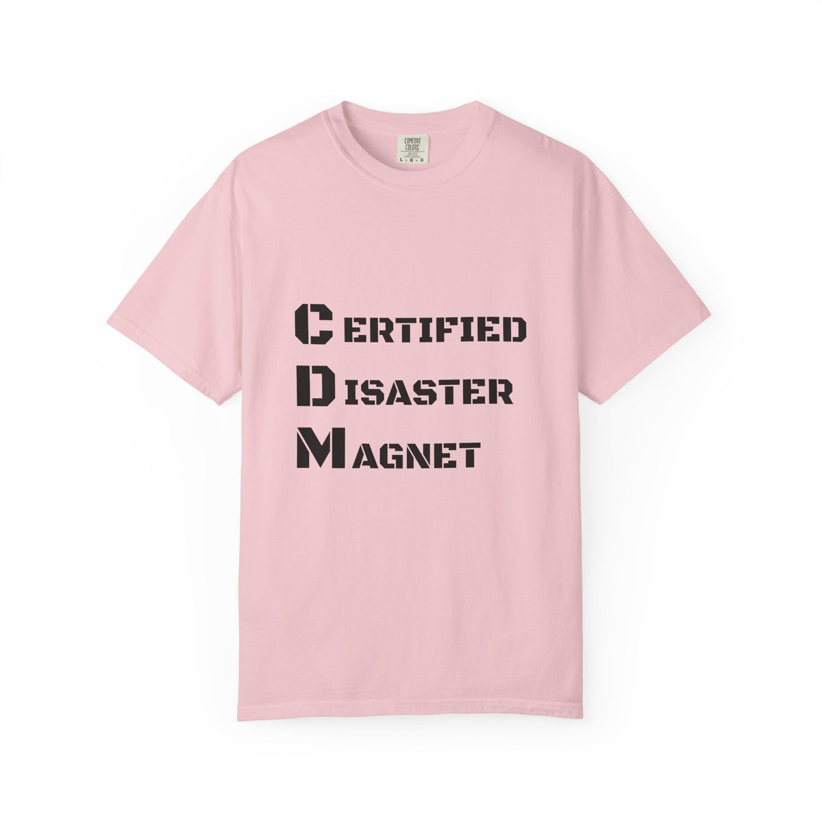 Certified Disaster Magnet T-Shirt