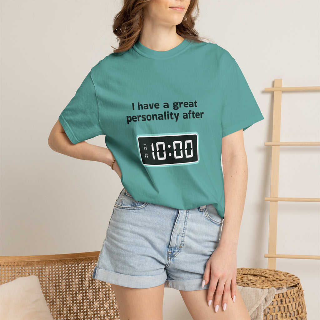 T-Shirt — "I Have a Great Personality After 10:00" Funny Morning Alarm Tee