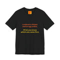 Funny Quote Tee — “I ordered a chicken and an egg online, I’ll let you know which one came first.”