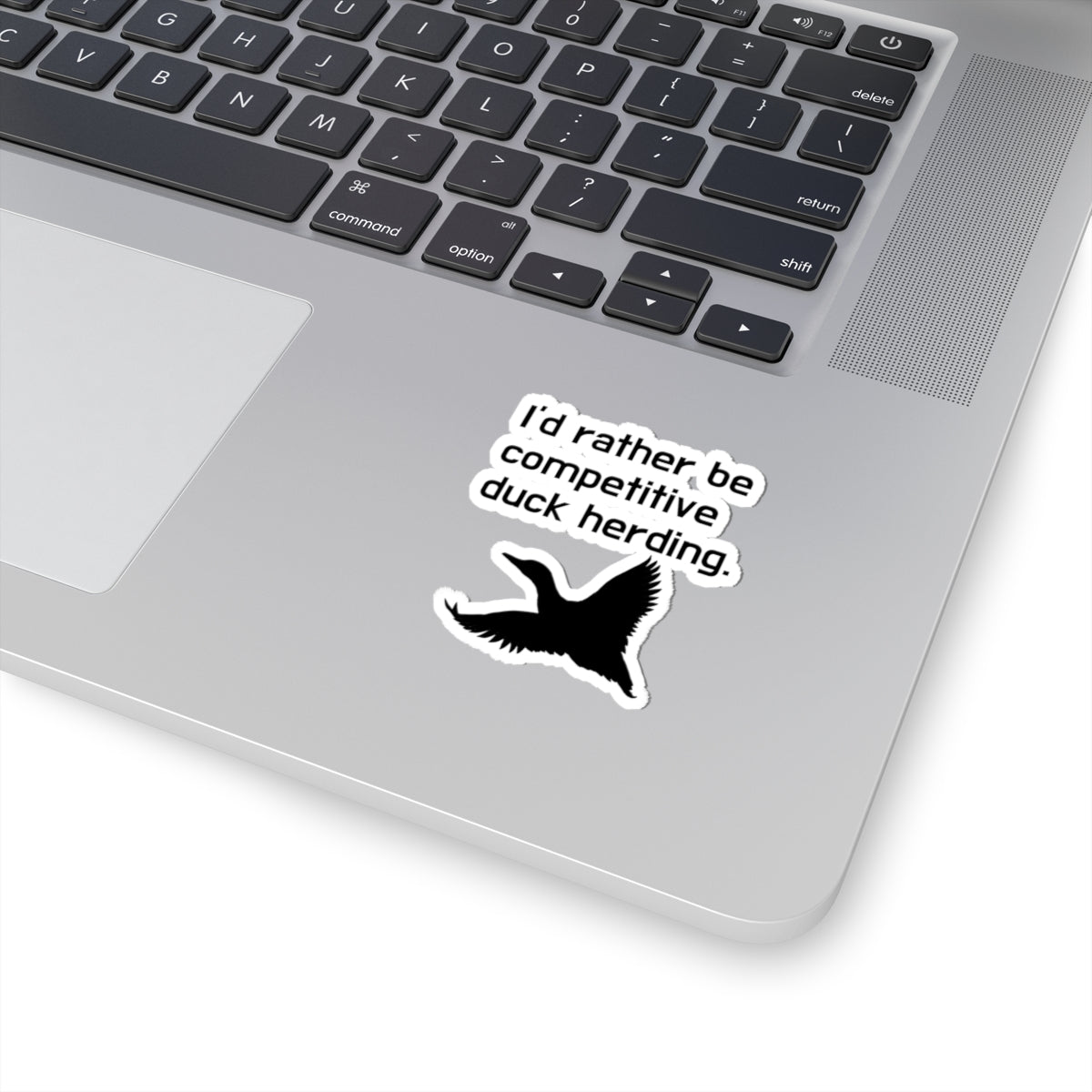 Funny "I'd Rather Be Competitive Duck Herding" Sticker - Humorous Bird & Outdoors Decal
