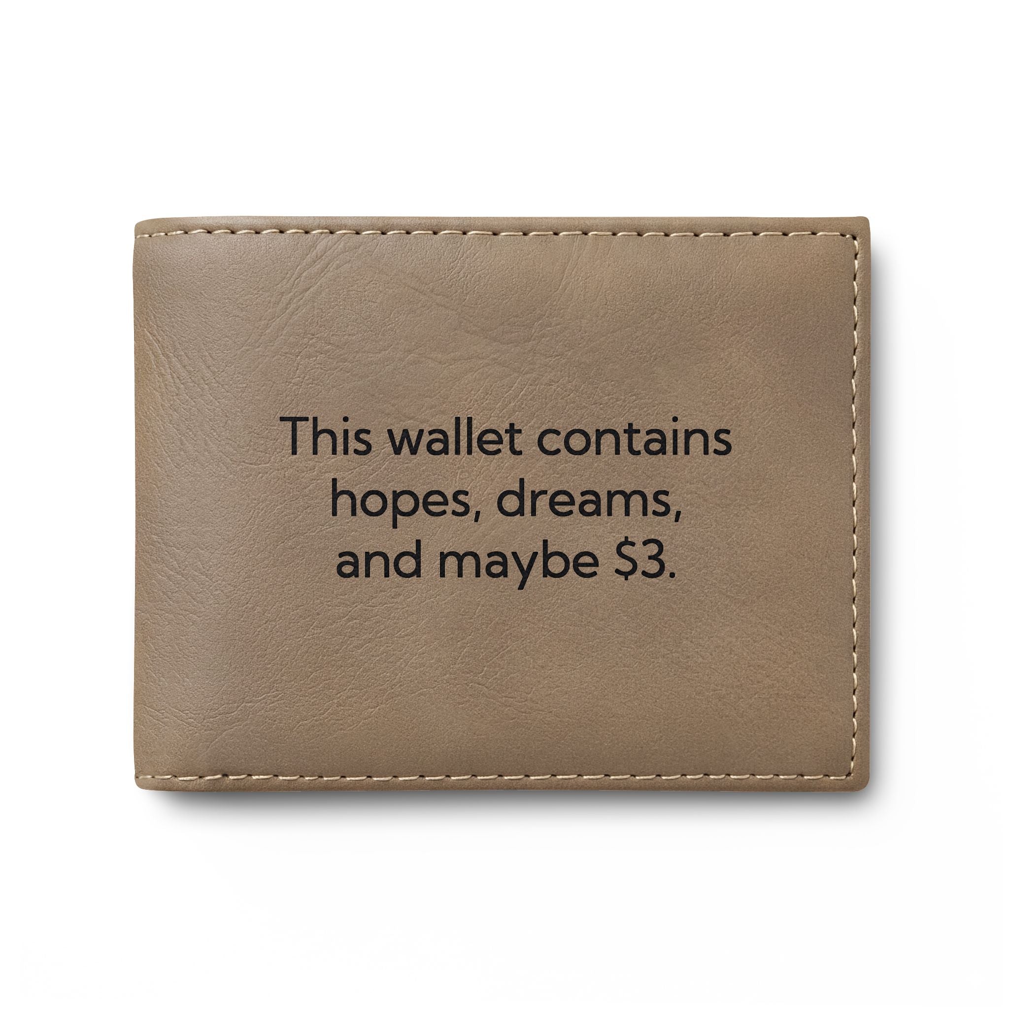 Funny Bi-Fold Wallet — "This wallet contains hopes, dreams, and maybe 3"
