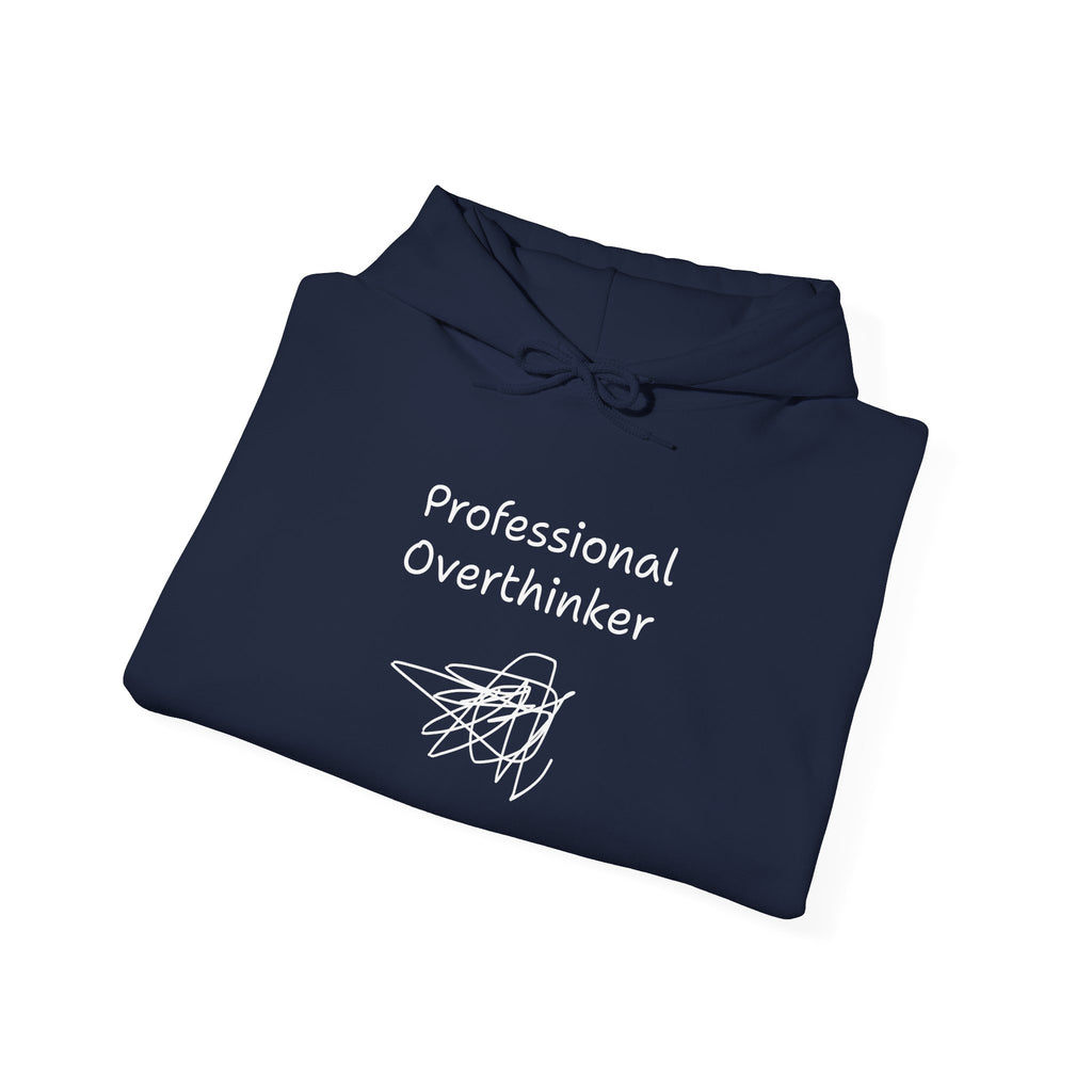 Professional Overthinker Hoodie — Funny Mental Health Humor Pullover