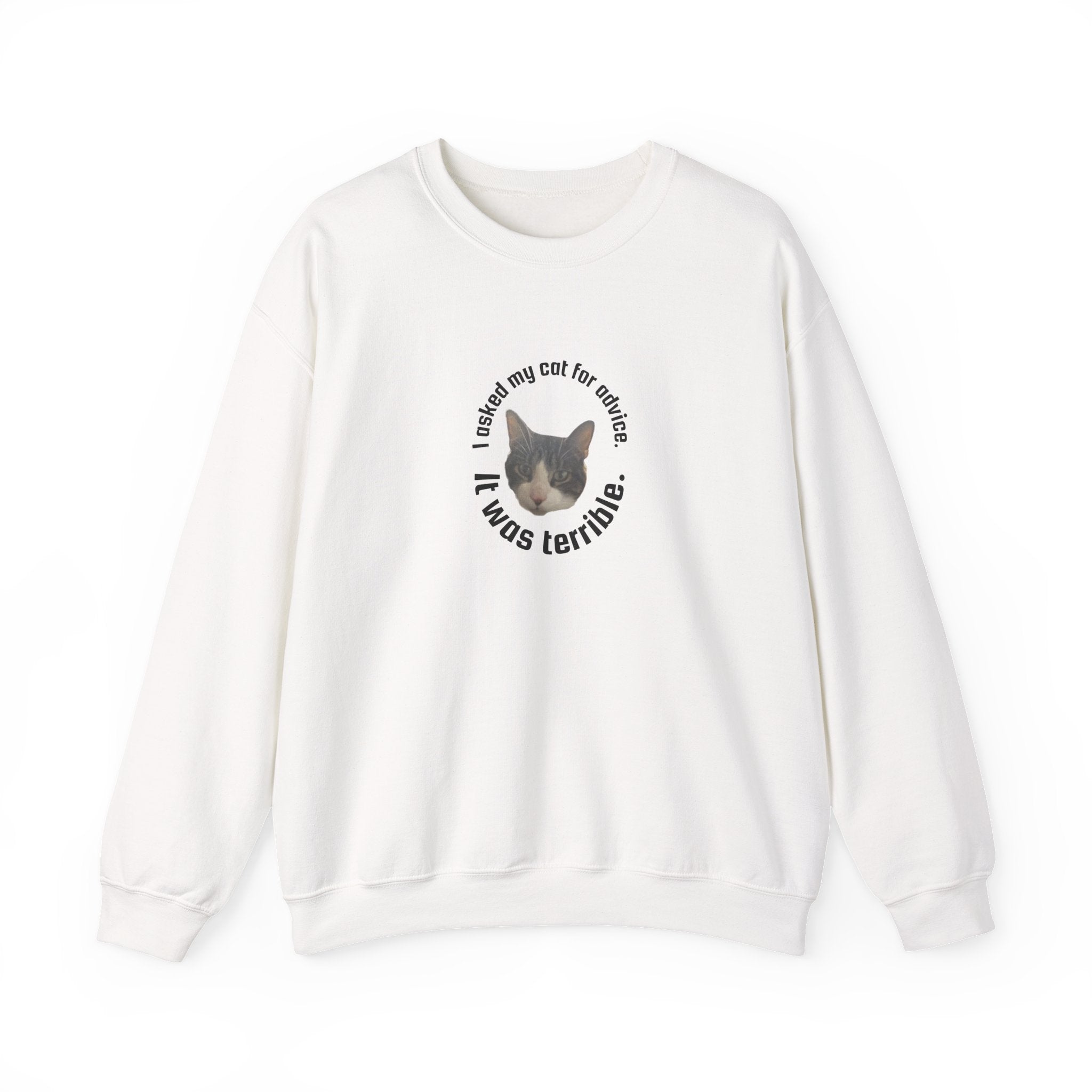 Crewneck Sweatshirt - "I Asked My Cat for Advice. It Was Terrible." Cat Portrait