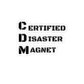 Certified Disaster Magnet Sticker — Funny Quirky Laptop Decal