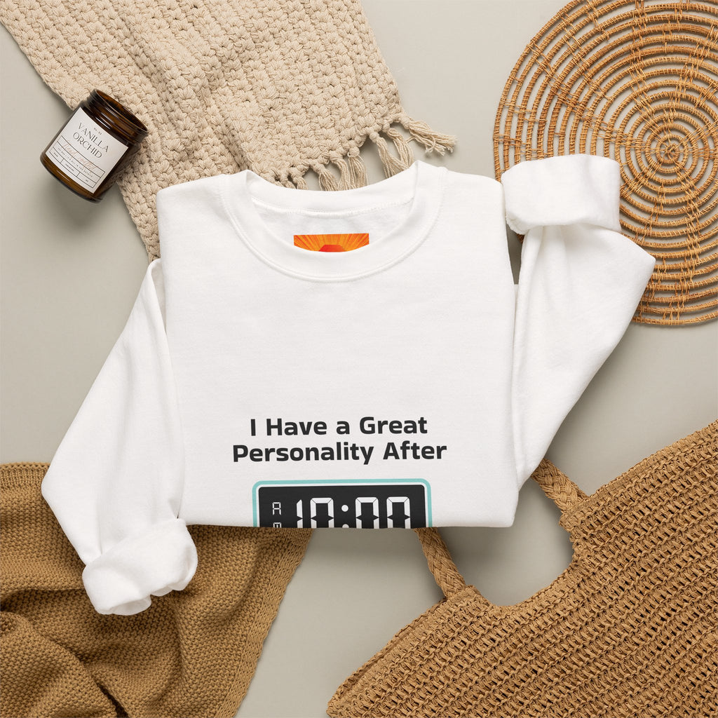 Crewneck Sweatshirt — “I Have a Great Personality After 10:00” Alarm Clock Graphic