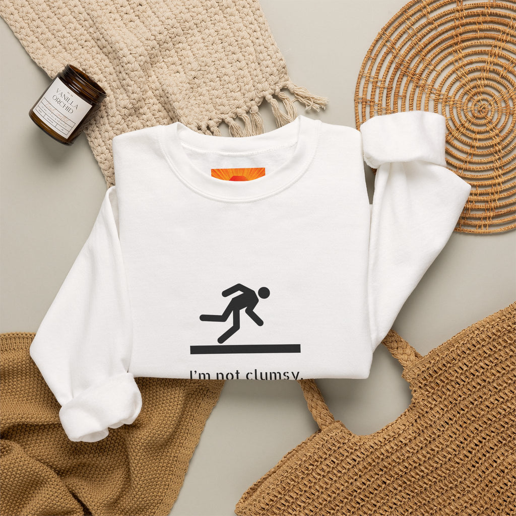 Sweatshirt — “I’m Not Clumsy, The Floor Just Likes Hugs” Funny Crewneck