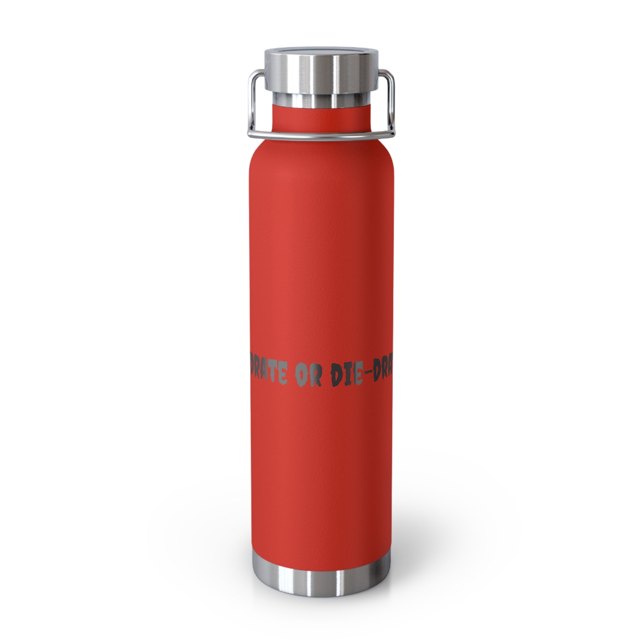 Hydrate or Die-drate 22oz Copper Vacuum Bottle — Insulated Stainless Steel Water Bottle