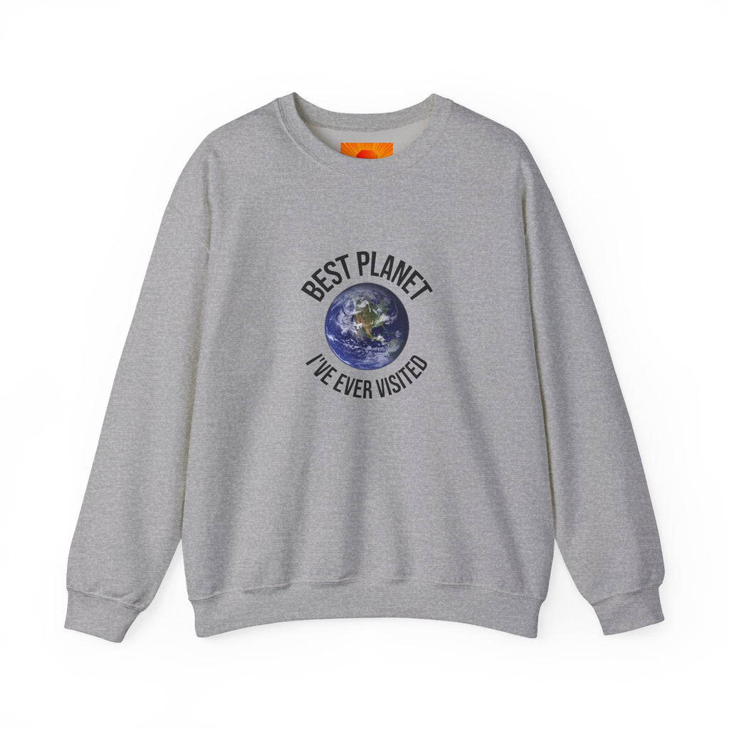 Crewneck Sweatshirt — "Best Planet I've Ever Visited" Earth Graphic