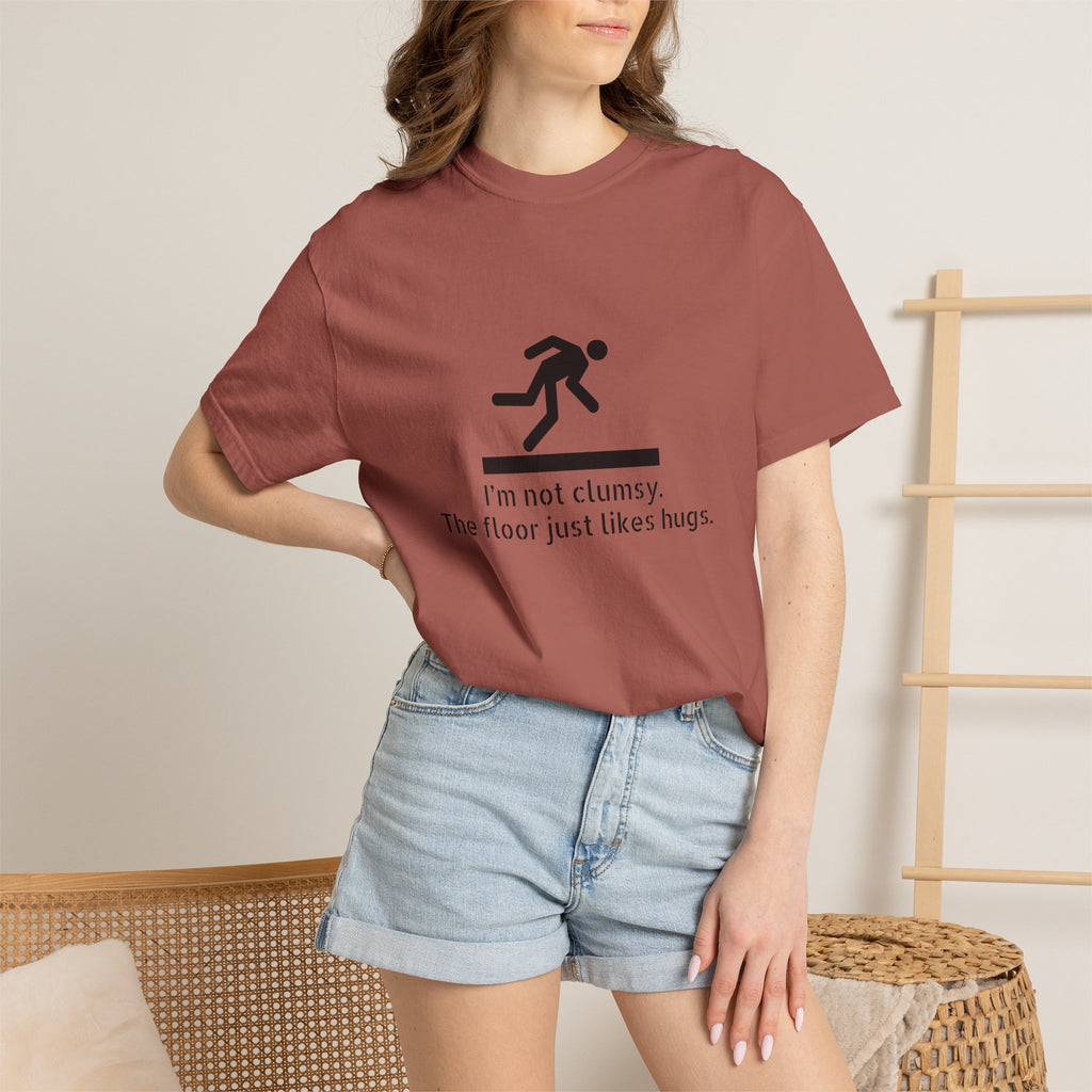 Funny "I'm Not Clumsy, The Floor Just Likes Hugs" T-Shirt