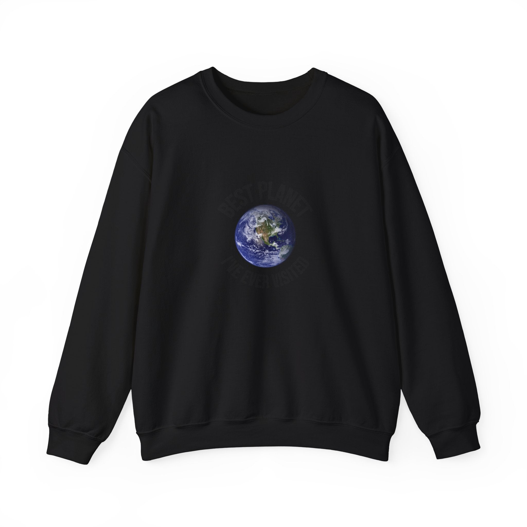 Crewneck Sweatshirt — "Best Planet I've Ever Visited" Earth Graphic