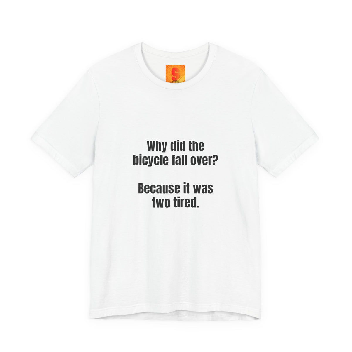 Funny Bicycle Joke T‑Shirt - "Why did the bicycle fall over? Because it was two tired."