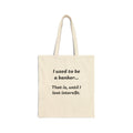 Tote Bag — "I used to be a banker... That is, until I lost interest." Funny Banker Gift Canvas Tote