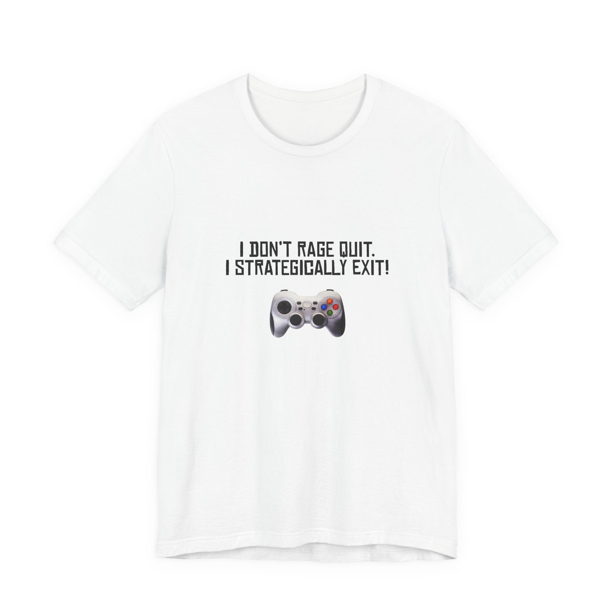 Gamer Tee: "I Don't Rage Quit, I Strategically Exit" Controller T-Shirt