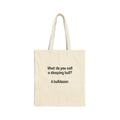 Tote Bag — "What do you call a sleeping bull? A bulldozer." Funny Joke Cotton Canvas Tote