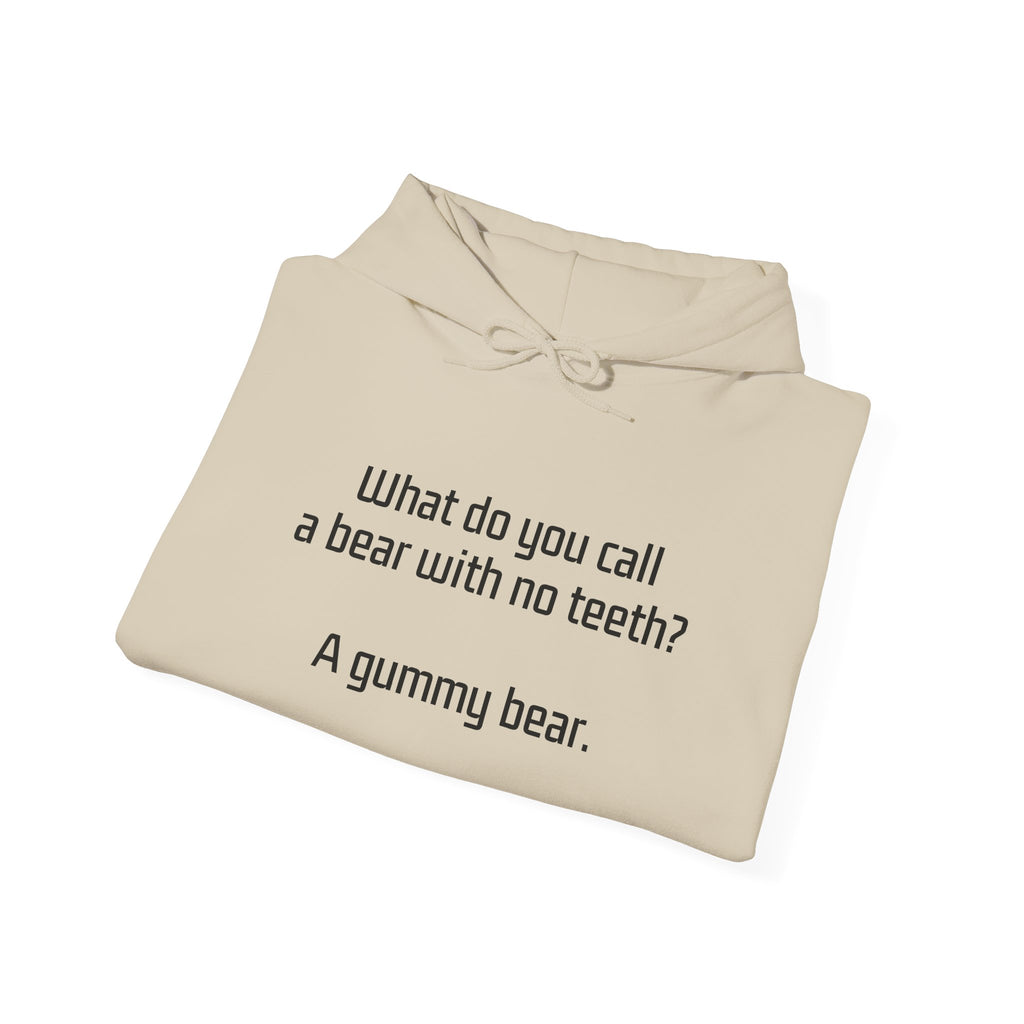 Hoodie – “What do you call a bear with no teeth? A gummy bear.” Funny Joke Pullover