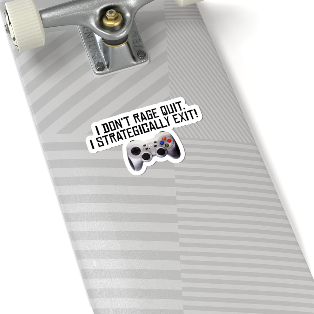 Gamer Sticker — "I Don't Rage Quit, I Strategically Exit" Controller Kiss-Cut Sticker