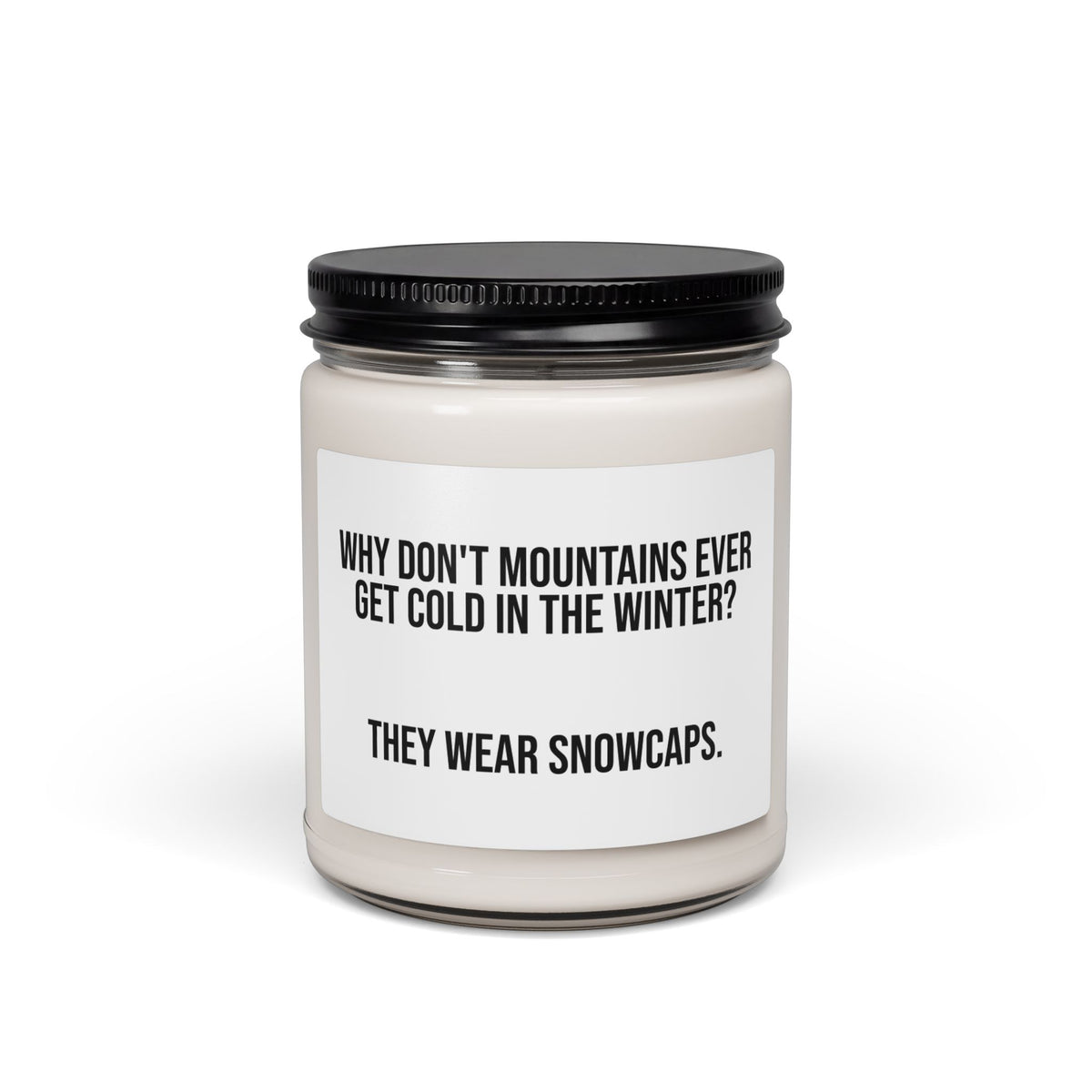 Scented Soy Candle - Funny Winter Joke "They Wear Snowcaps" (9oz)