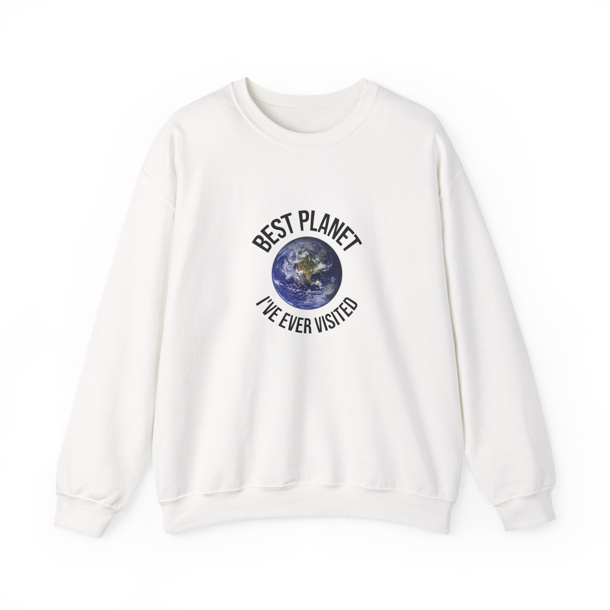 Crewneck Sweatshirt — "Best Planet I've Ever Visited" Earth Graphic