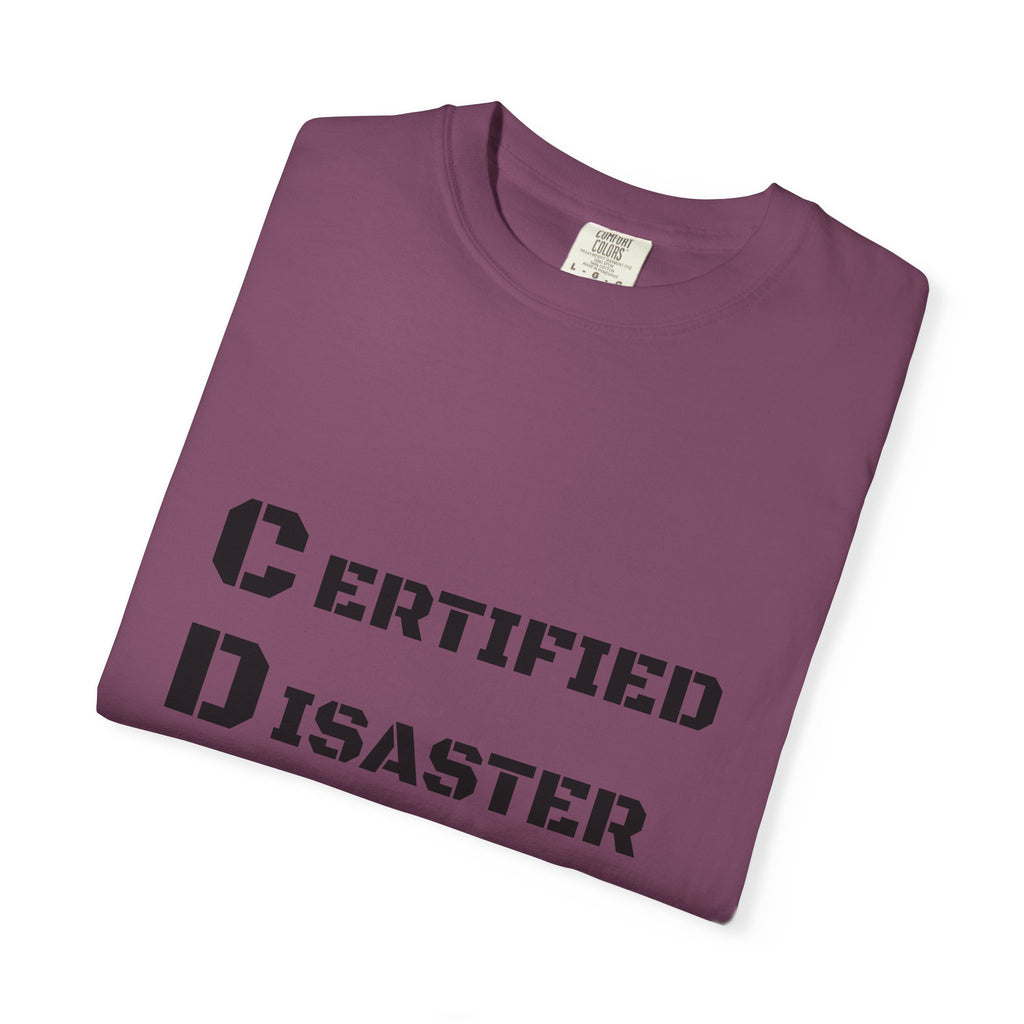 Certified Disaster Magnet T-Shirt