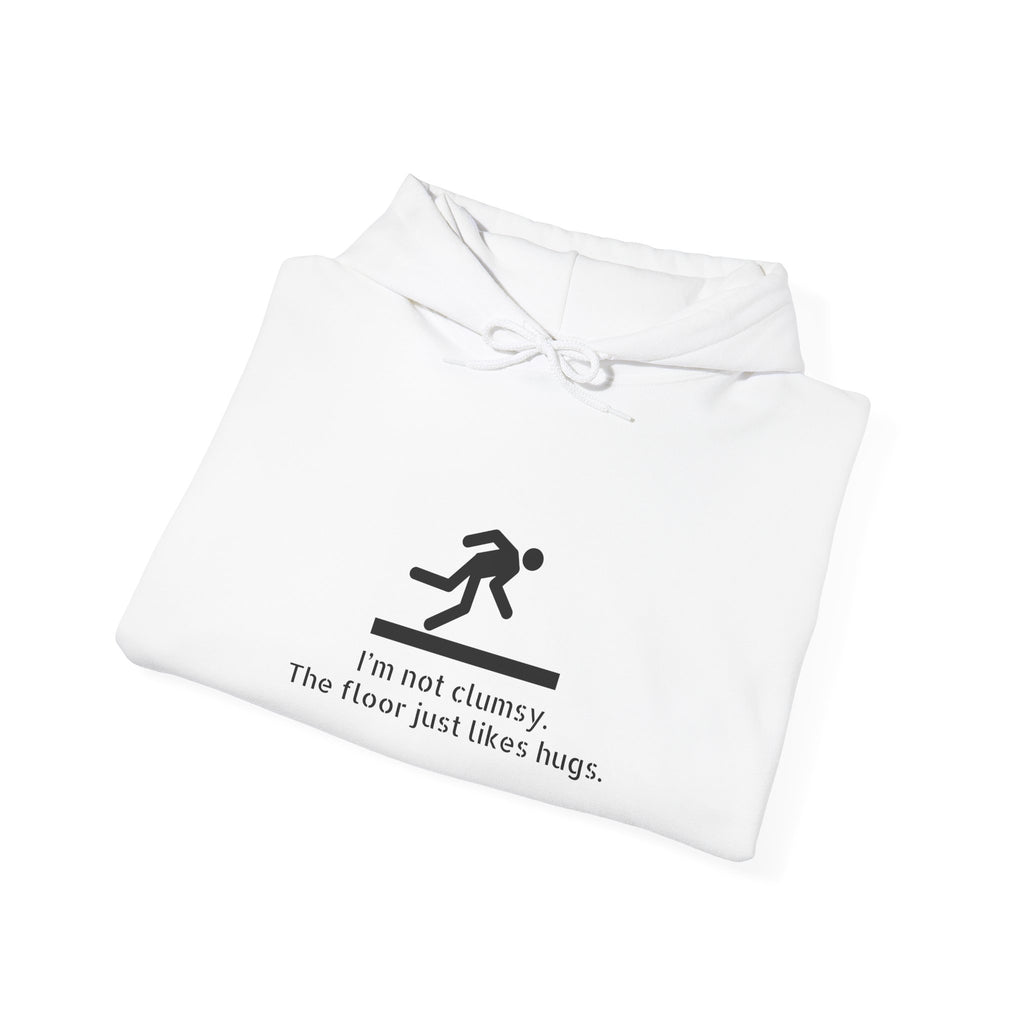 Clumsy? The Floor Just Wants Hugs Hoodie
