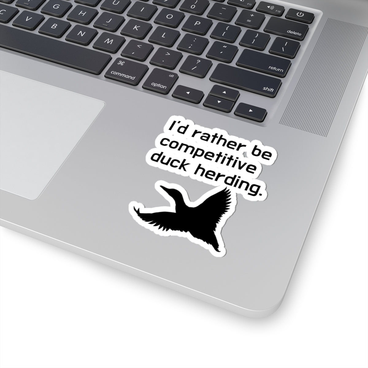 Funny "I'd Rather Be Competitive Duck Herding" Sticker - Humorous Bird & Outdoors Decal