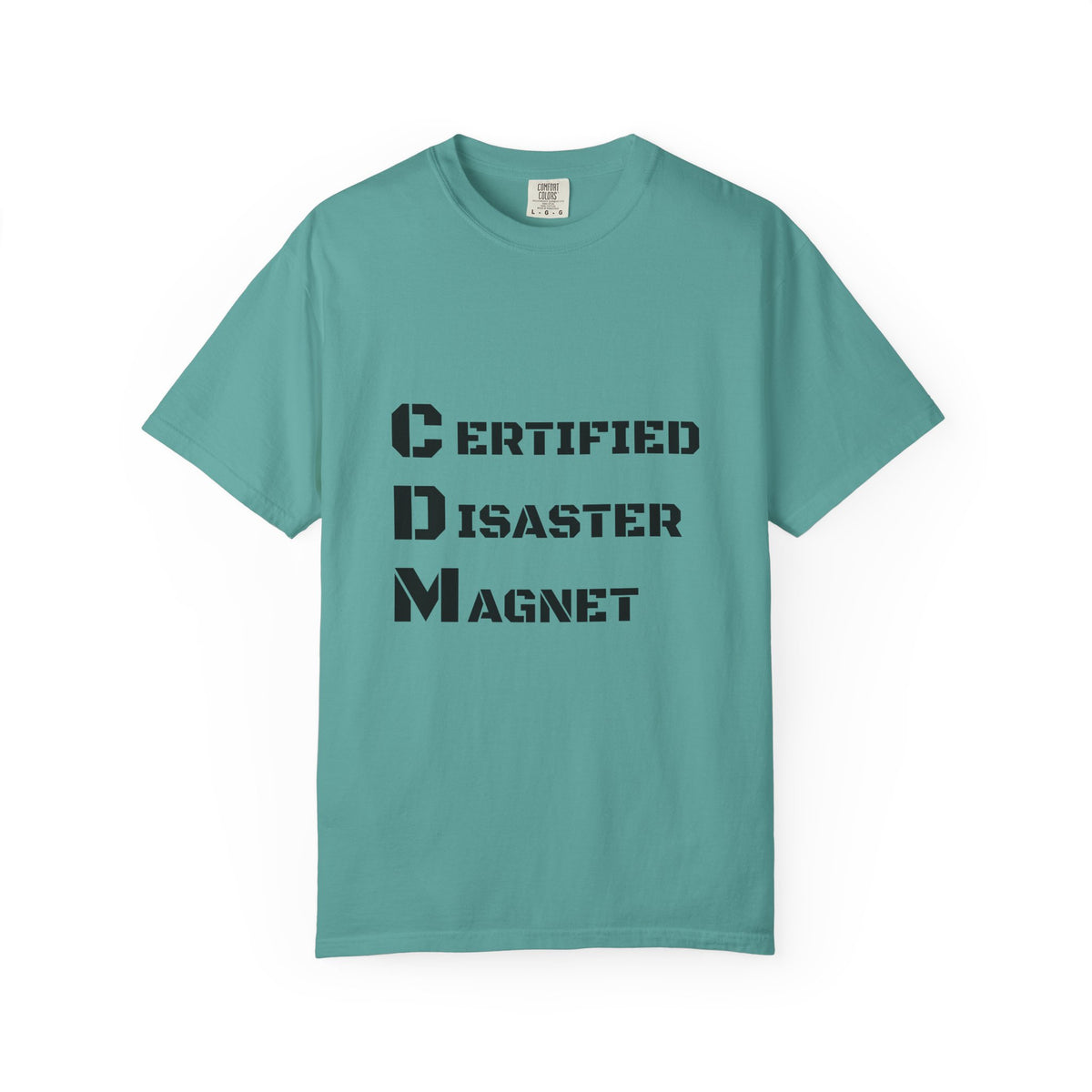 Certified Disaster Magnet T-Shirt